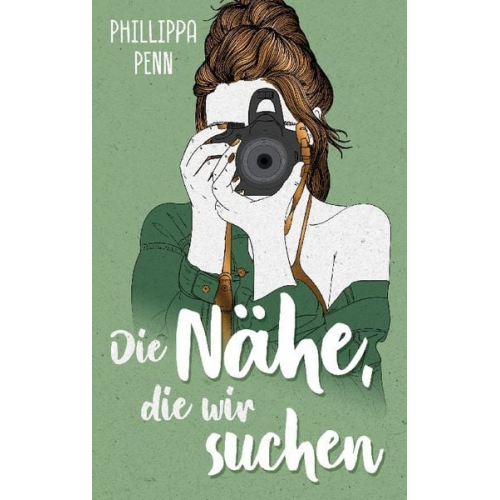 Phillippa Penn - Die Nähe, die wir suchen