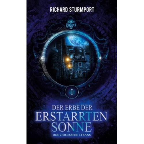 Richard Sturmport - Der Erbe der Erstarrten Sonne