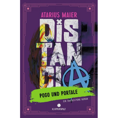 Atarius Maier - Distancia – Pogo und Portale (Ein Fantasy-Punk Roman)