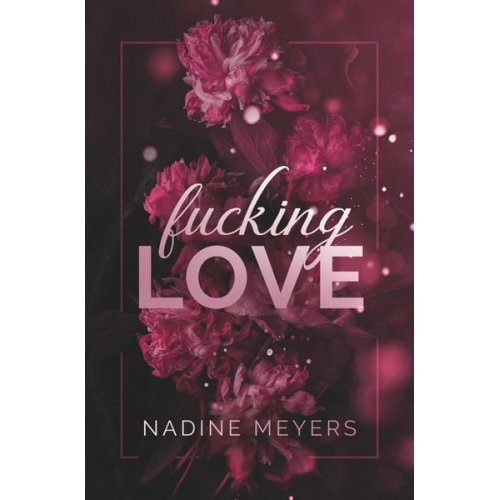 Nadine Meyers - Fucking Love: Band 1