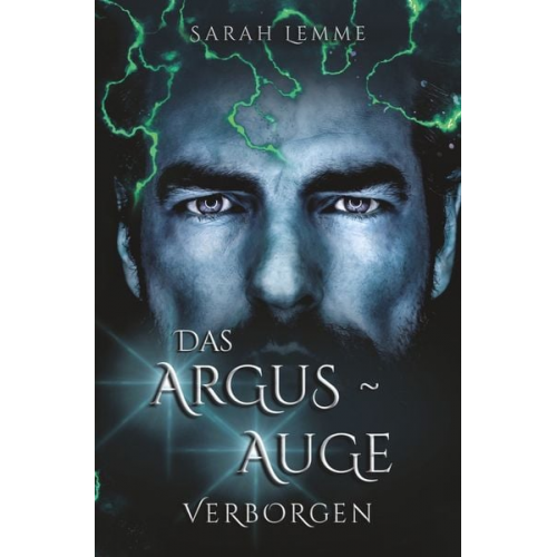 Sarah Lemme - Das Argus-Auge: Verborgen