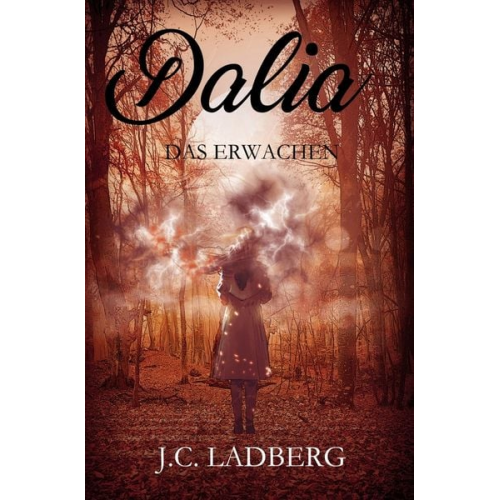 J.C. Ladberg - Dalia: Das Erwachen