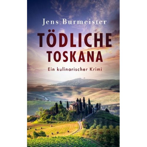 Jens Burmeister - Tödliche Toskana