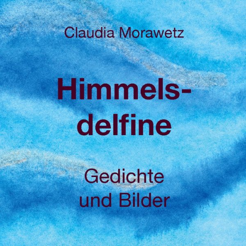 Claudia Morawetz - Himmelsdelfine