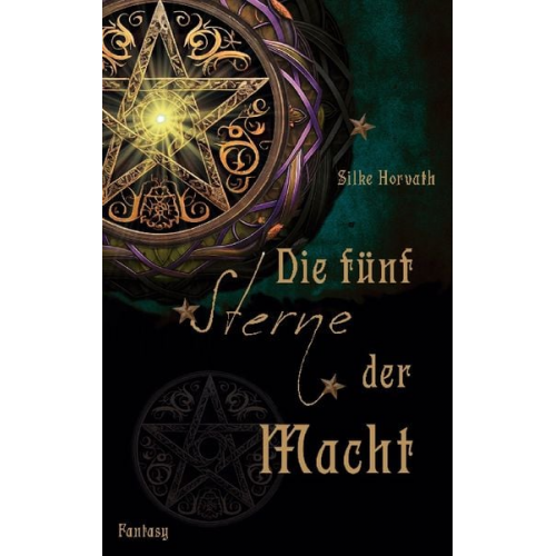 Silke Horvath - Die fünf Sterne der Macht