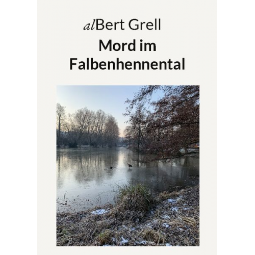 AlBert Grell - Mord im Falbenhennental