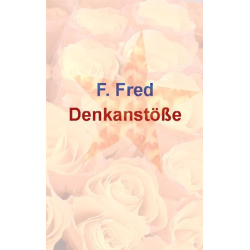 F. Fred - Denkanstöße