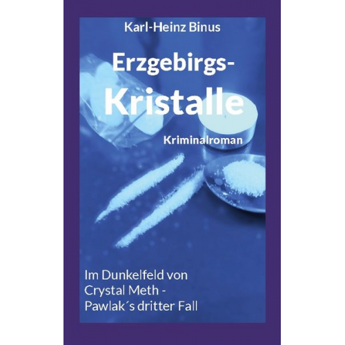 Karl-Heinz Binus - Erzgebirgskristalle