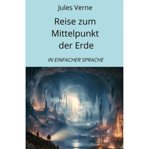 Jules Verne - Reise zum Mittelpunkt der Erde