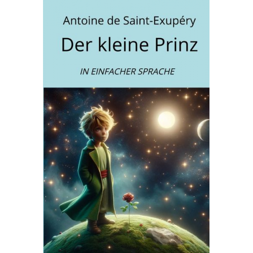 Antoine de Saint-Exupery - Der kleine Prinz