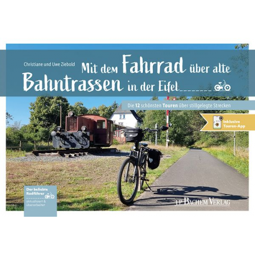 Christiane und Uwe Ziebold - Mit dem Fahrrad über alte Bahntrassen in der Eifel