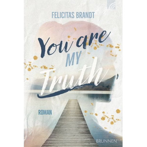 Felicitas Brandt - You Are My Truth