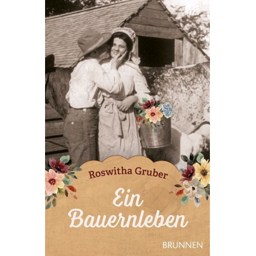 Roswitha Gruber - Ein Bauernleben