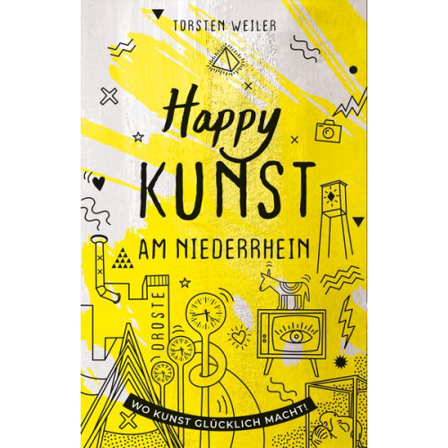 Torsten Weiler - Happy Kunst am Niederrhein