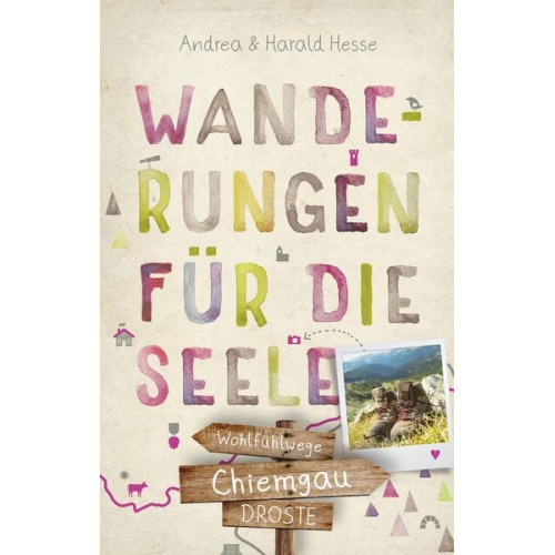 Andrea Hesse Harald Hesse - Chiemgau. Wanderungen für die Seele