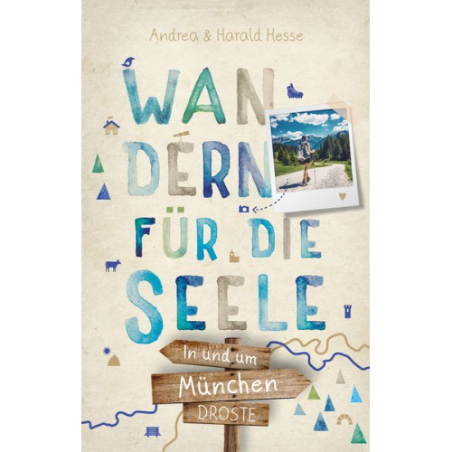 Andrea Hesse Harald Hesse - In und um München. Wandern für die Seele