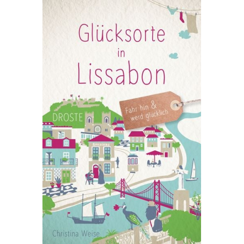 Christina Weise - Glücksorte in Lissabon