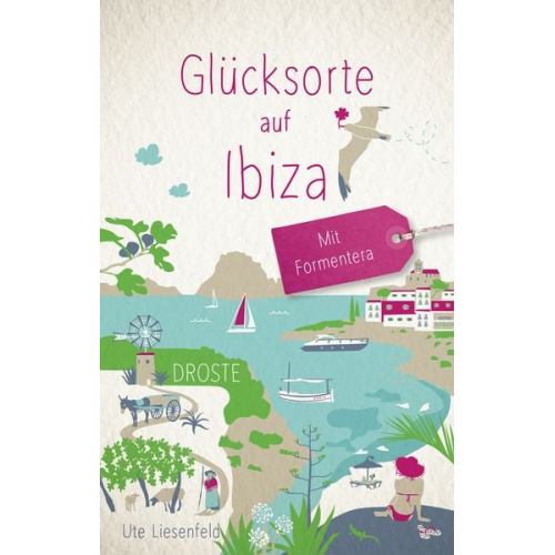 Ute Liesenfeld - Glücksorte auf Ibiza. Mit Formentera