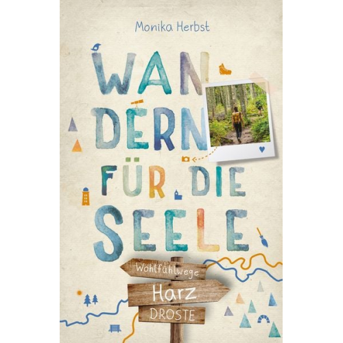 Monika Herbst - Harz. Wandern für die Seele