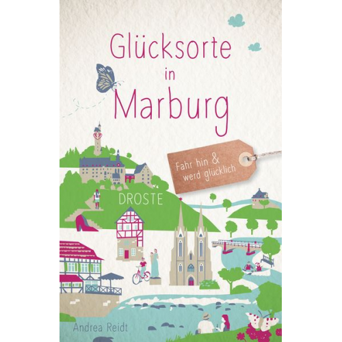 Andrea Reidt - Glücksorte in Marburg