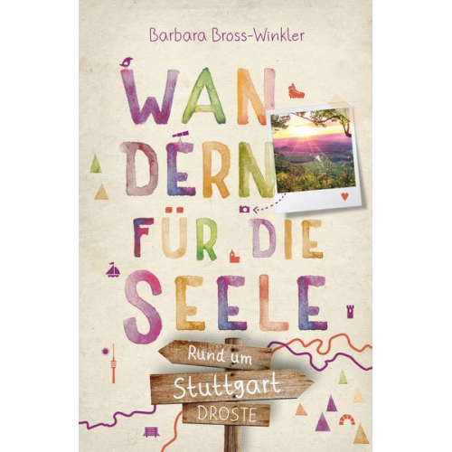 Barbara Bross-Winkler - Rund um Stuttgart. Wandern für die Seele