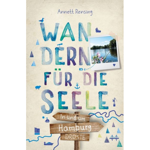 Annett Rensing - In und um Hamburg. Wandern für die Seele