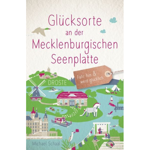 Michael Schaal - Glücksorte an der Mecklenburgischen Seenplatte