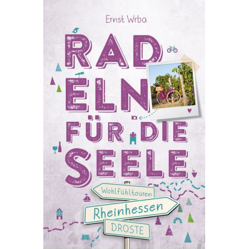 Ernst Wrba - Rheinhessen. Radeln für die Seele