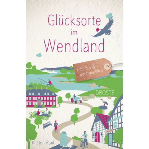 Kirsten Ranf - Glücksorte im Wendland