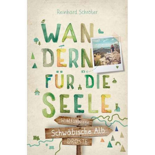 Reinhard Schröter - Schwäbische Alb. Wandern für die Seele