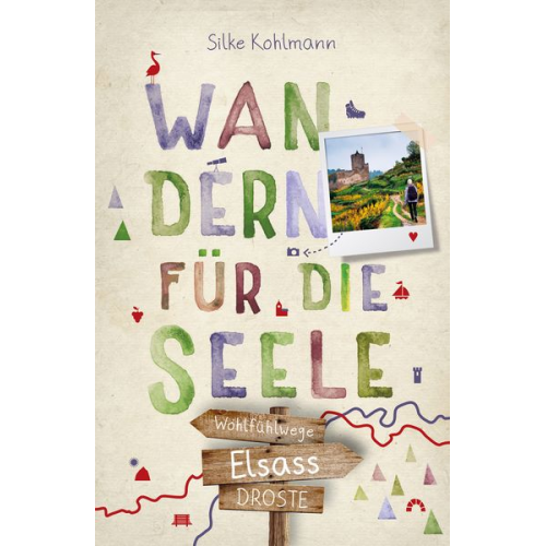 Silke Kohlmann - Elsass. Wandern für die Seele