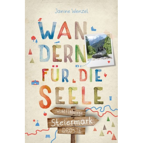 Janine Wenzel - Steiermark. Wandern für die Seele