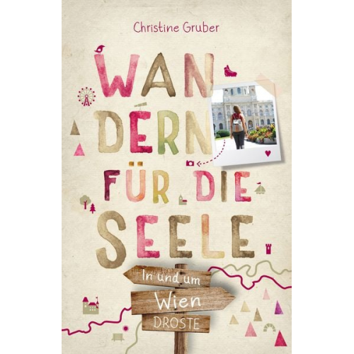 Christine Gruber - In und um Wien. Wandern für die Seele