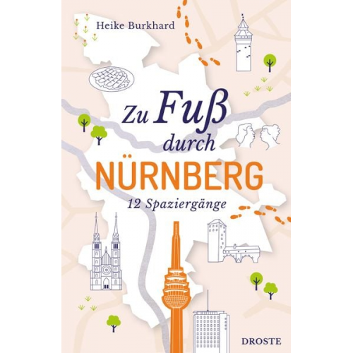 Heike Burkhard - Zu Fuß durch Nürnberg