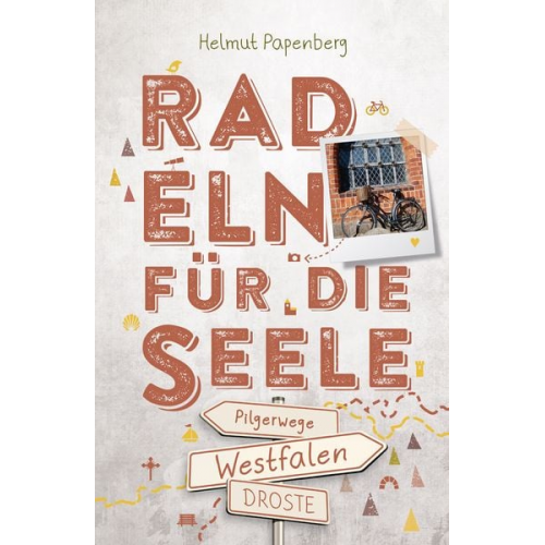 Helmut Papenberg - Westfalen - Pilgerwege. Radeln für die Seele