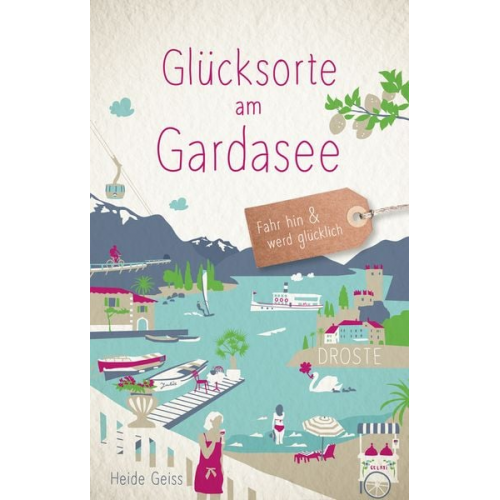 Heide Geiss - Glücksorte am Gardasee