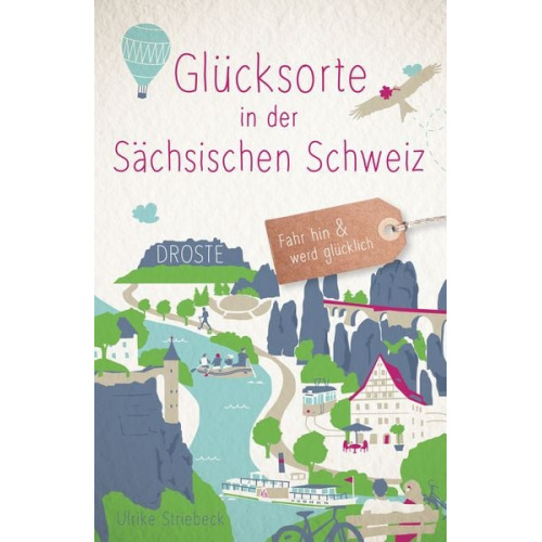 Ulrike Striebeck - Glücksorte in der Sächsischen Schweiz