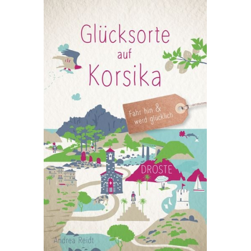 Andrea Reidt - Glücksorte auf Korsika