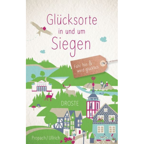 Susanne Propach Sabine Ullrich - Glücksorte in und um Siegen