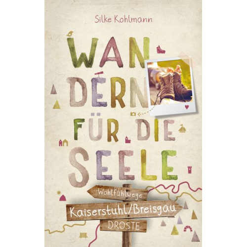 Silke Kohlmann - Kaiserstuhl/Breisgau. Wandern für die Seele