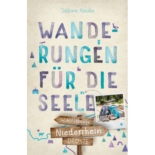 Sabine Hauke - Niederrhein. Wanderungen für die Seele