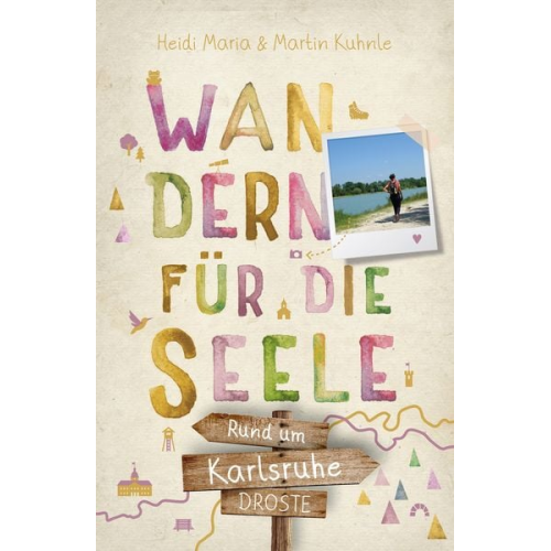 Heidi Maria Kuhnle Martin Kuhnle - Rund um Karlsruhe. Wandern für die Seele