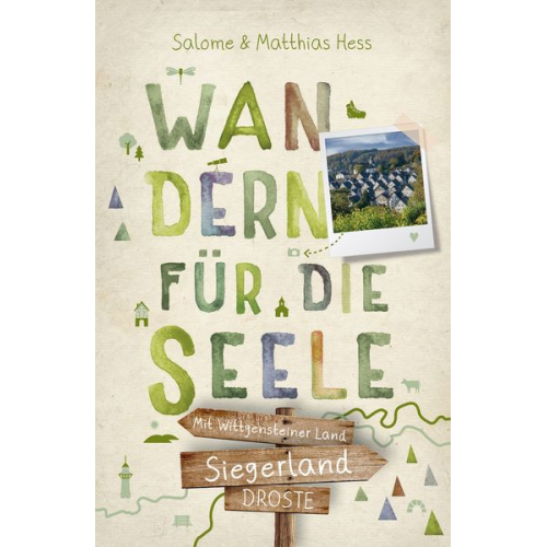 Salome Hess Matthias Hess - Siegerland - Mit Wittgensteiner Land. Wandern für die Seele