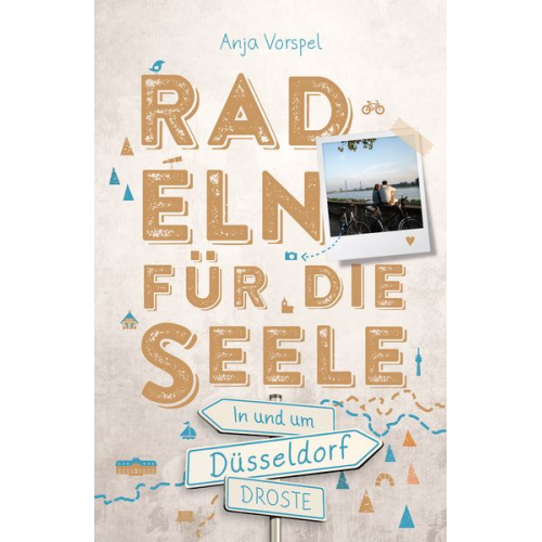 Anja Vorspel - In und um Düsseldorf. Radeln für die Seele