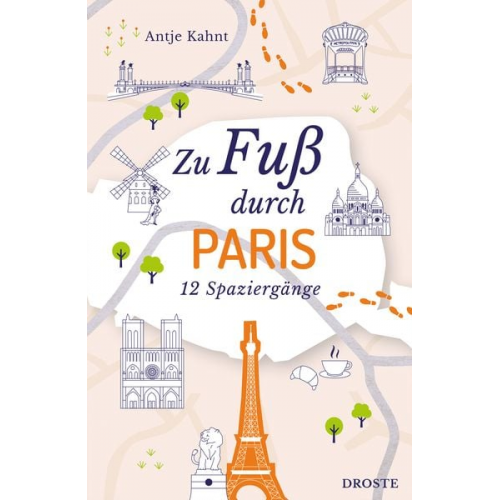 Antje Kahnt - Zu Fuß durch Paris