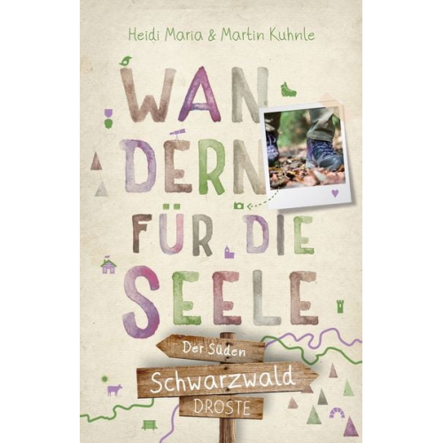 Heidi Maria Kuhnle Martin Kuhnle - Schwarzwald – Der Süden. Wandern für die Seele