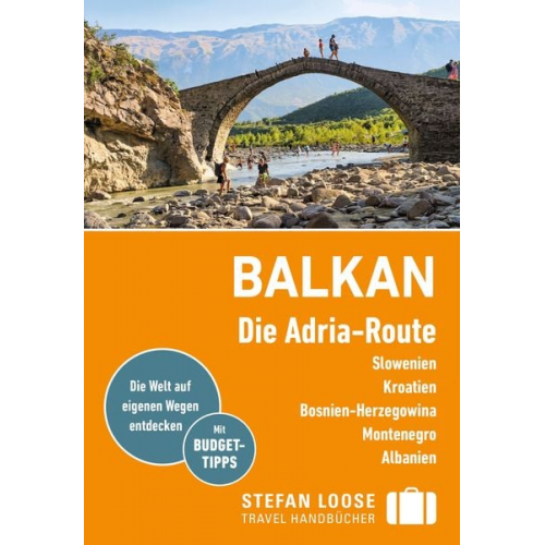 Andrea Markand Mark Markand - Stefan Loose Reiseführer Balkan, Die Adria-Route. Slowenien, Kroatien, Bosnien und Herzegowina, Montenegro, Albanien