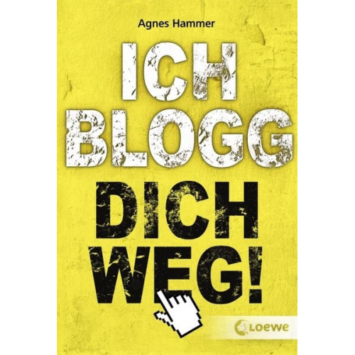 Agnes Hammer - Ich blogg dich weg!