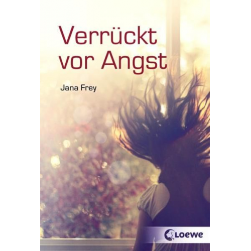 Jana Frey - Verrückt vor Angst