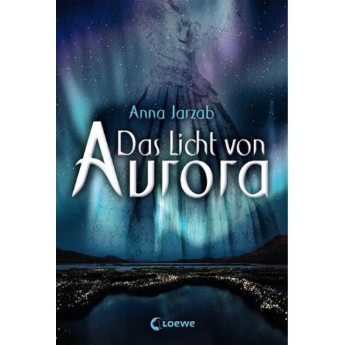 Anna Jarzab - Das Licht von Aurora Bd.1